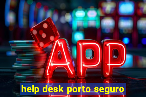 help desk porto seguro